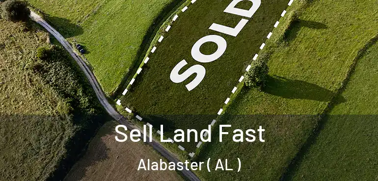  Sell Land Fast Alabaster ( AL )