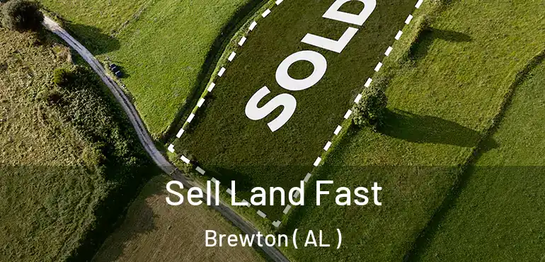  Sell Land Fast Brewton ( AL )