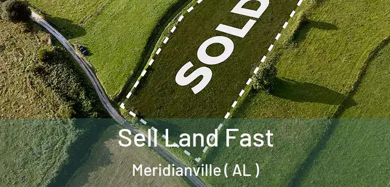  Sell Land Fast Meridianville ( AL )