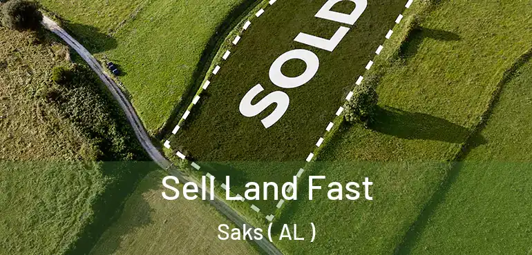  Sell Land Fast Saks ( AL )