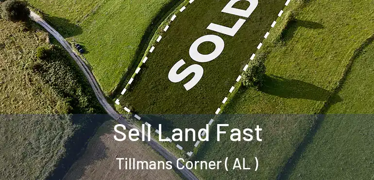  Sell Land Fast Tillmans Corner ( AL )