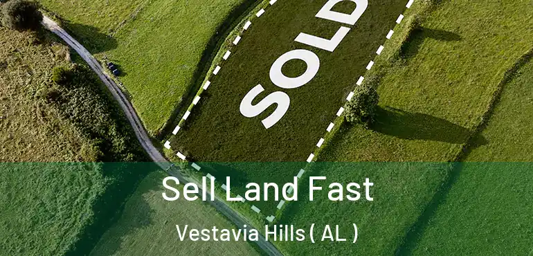  Sell Land Fast Vestavia Hills ( AL )