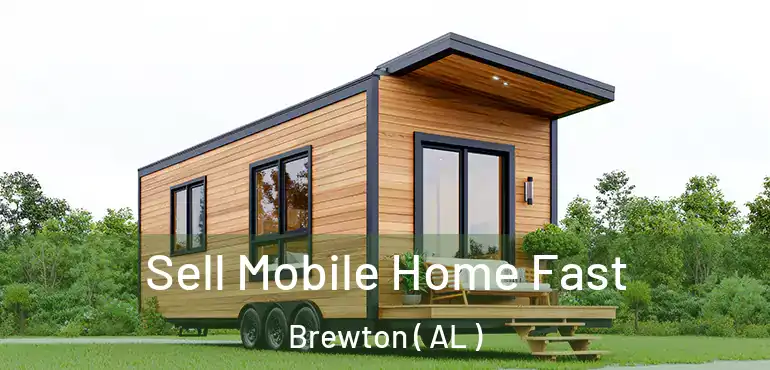  Sell Mobile Home Fast Brewton ( AL )