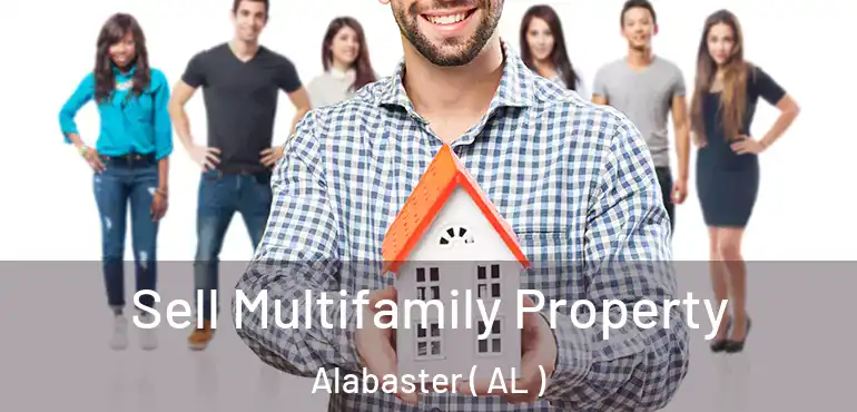  Sell Multifamily Property Alabaster ( AL )