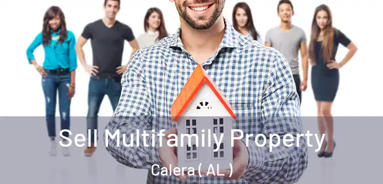  Sell Multifamily Property Calera ( AL )