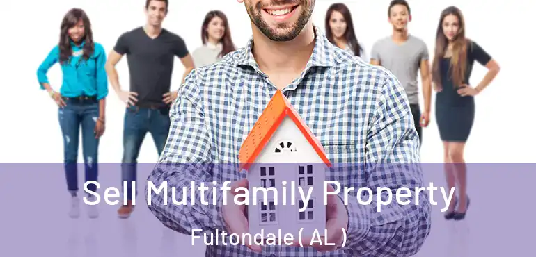  Sell Multifamily Property Fultondale ( AL )