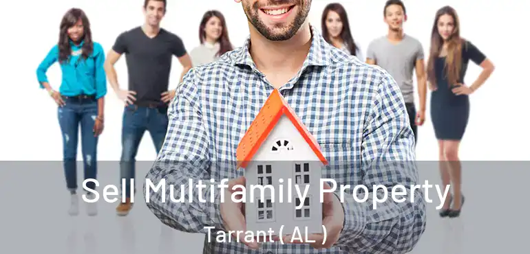  Sell Multifamily Property Tarrant ( AL )
