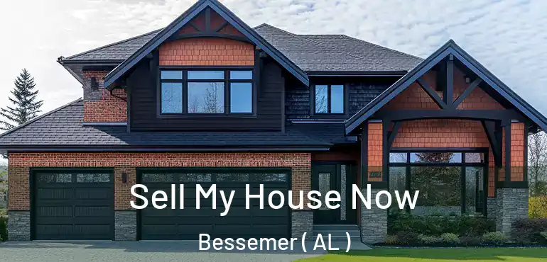 Sell My House Now Bessemer ( AL )