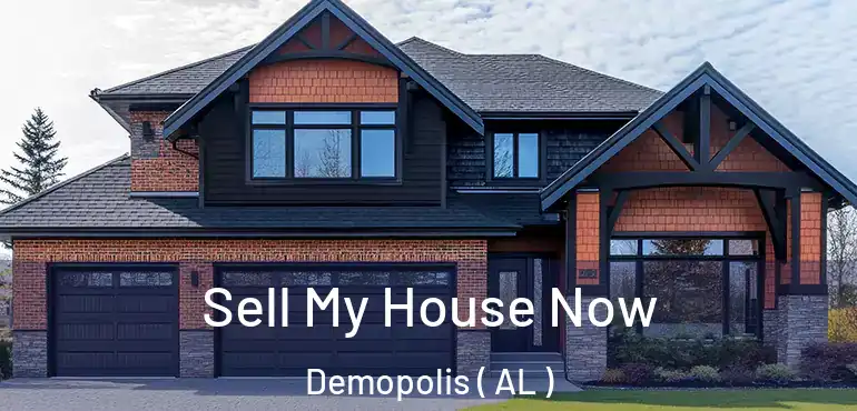  Sell My House Now Demopolis ( AL )