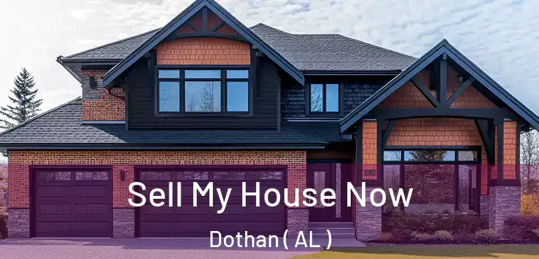  Sell My House Now Dothan ( AL )