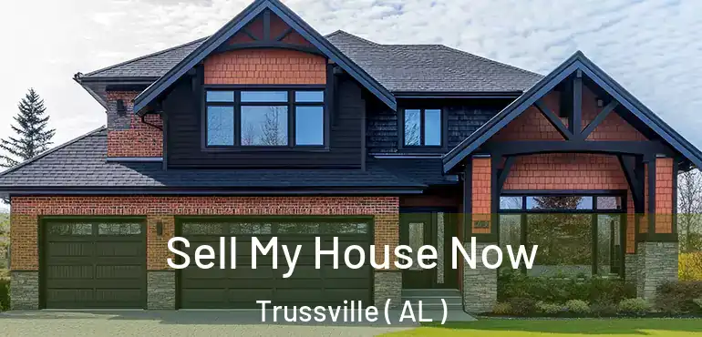  Sell My House Now Trussville ( AL )