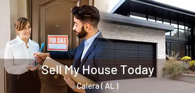  Sell My House Today Calera ( AL )
