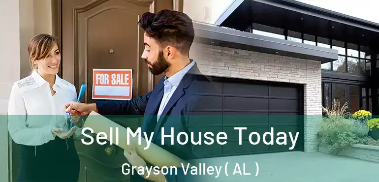  Sell My House Today Grayson Valley ( AL )