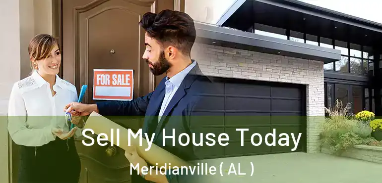  Sell My House Today Meridianville ( AL )