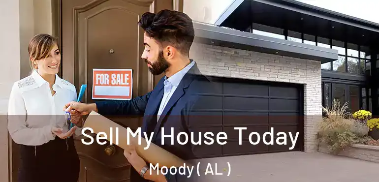  Sell My House Today Moody ( AL )