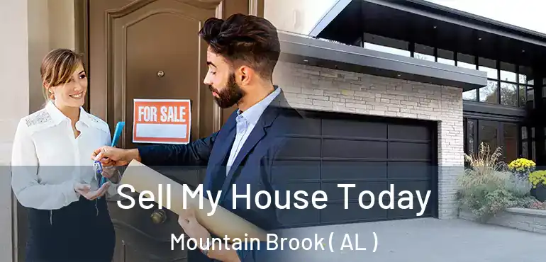  Sell My House Today Mountain Brook ( AL )