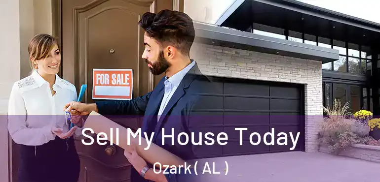  Sell My House Today Ozark ( AL )