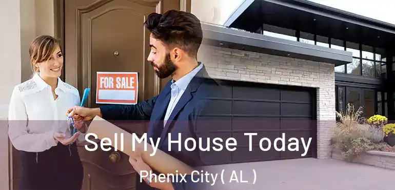  Sell My House Today Phenix City ( AL )