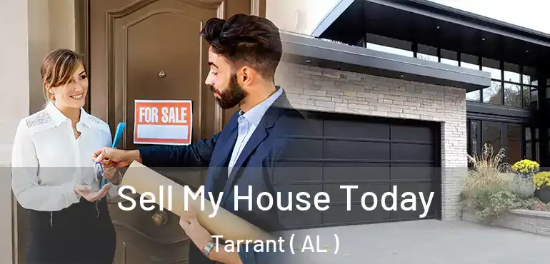  Sell My House Today Tarrant ( AL )