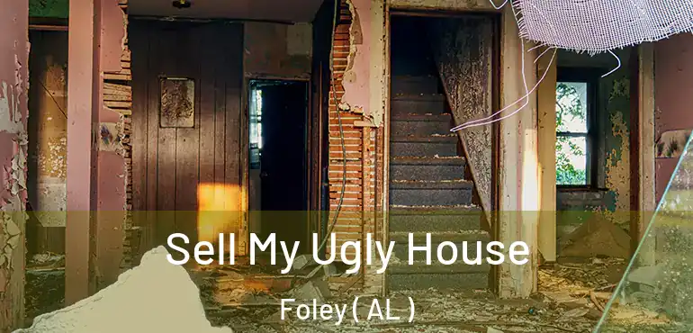  Sell My Ugly House Foley ( AL )