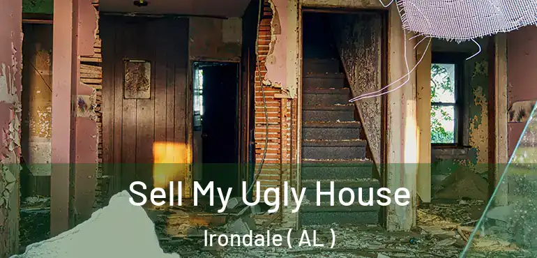  Sell My Ugly House Irondale ( AL )