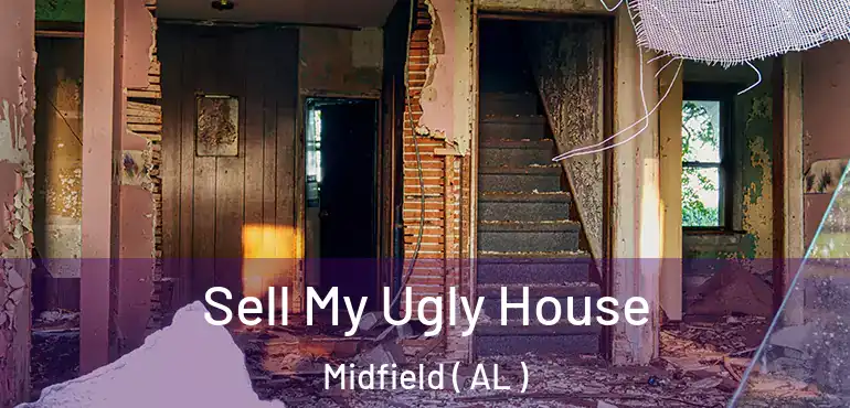  Sell My Ugly House Midfield ( AL )