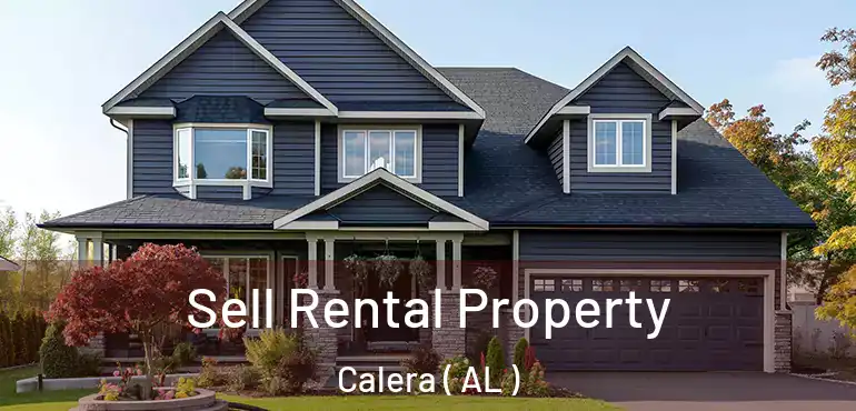  Sell Rental Property Calera ( AL )