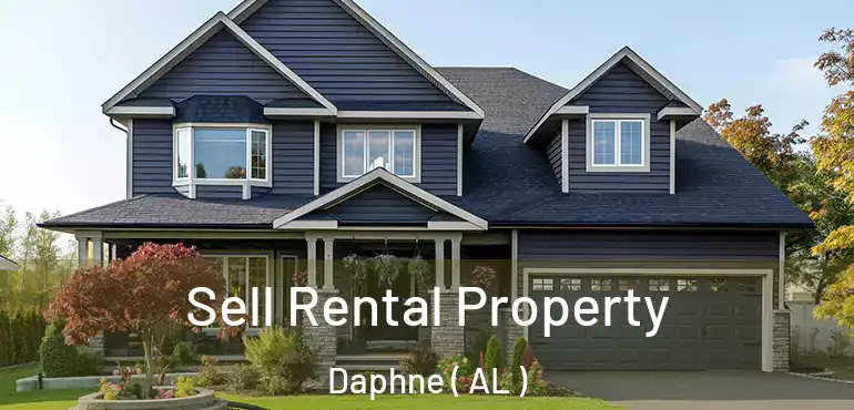  Sell Rental Property Daphne ( AL )