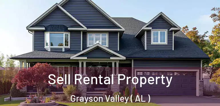  Sell Rental Property Grayson Valley ( AL )