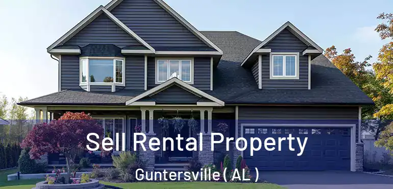  Sell Rental Property Guntersville ( AL )
