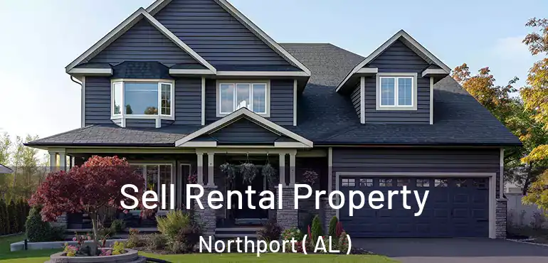  Sell Rental Property Northport ( AL )