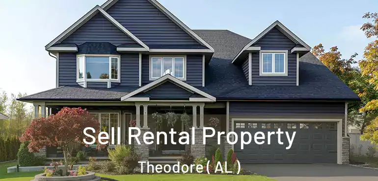  Sell Rental Property Theodore ( AL )