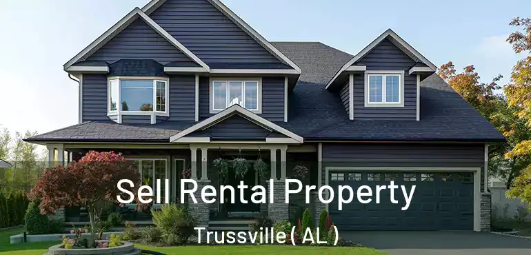  Sell Rental Property Trussville ( AL )