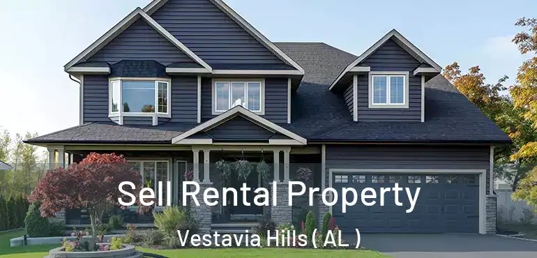  Sell Rental Property Vestavia Hills ( AL )