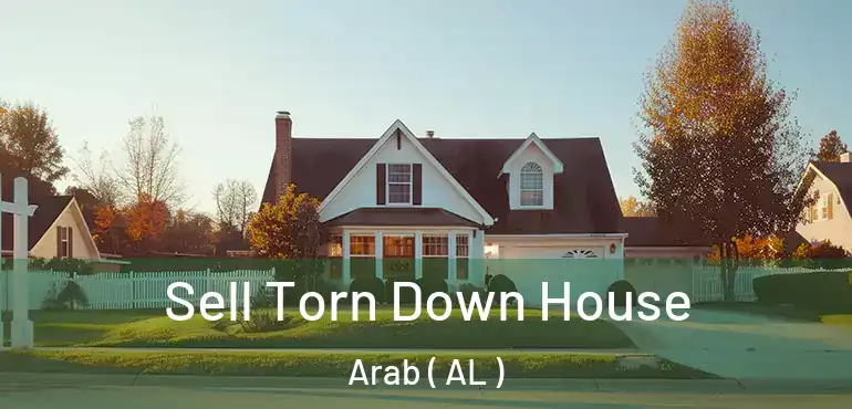  Sell Torn Down House Arab ( AL )