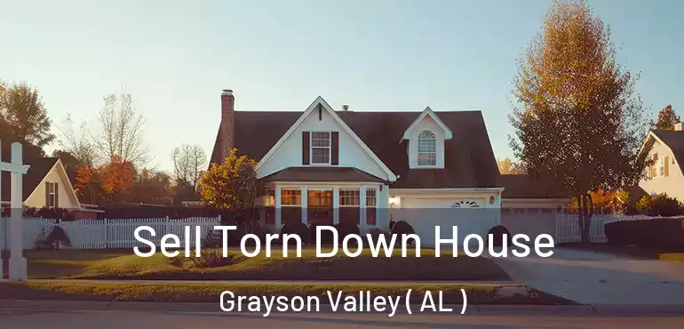  Sell Torn Down House Grayson Valley ( AL )