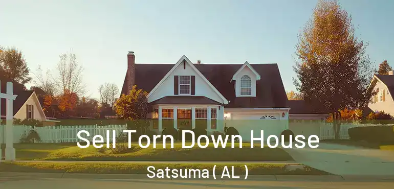 Sell Torn Down House Satsuma ( AL )