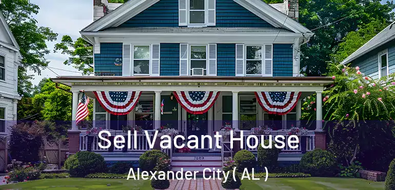 Sell Vacant House Alexander City ( AL )