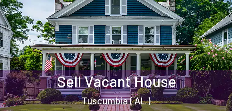  Sell Vacant House Tuscumbia ( AL )