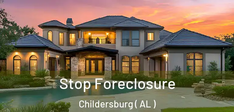 Stop Foreclosure Childersburg ( AL )