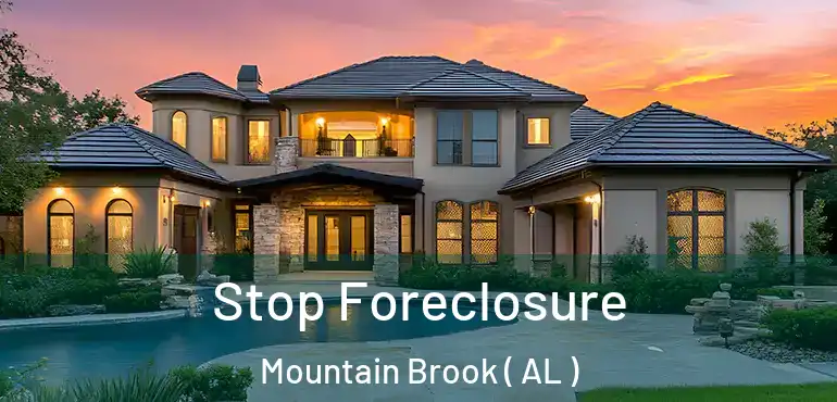 Stop Foreclosure Mountain Brook ( AL )