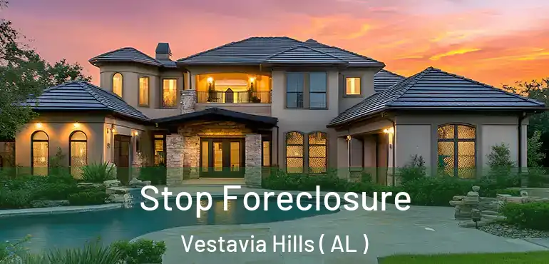 Stop Foreclosure Vestavia Hills ( AL )