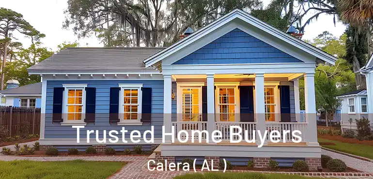  Trusted Home Buyers Calera ( AL )