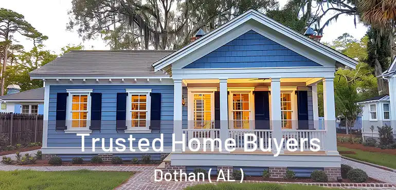  Trusted Home Buyers Dothan ( AL )