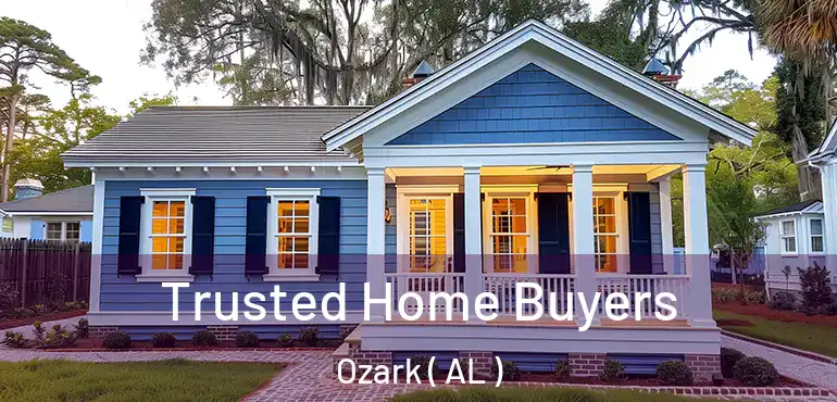  Trusted Home Buyers Ozark ( AL )