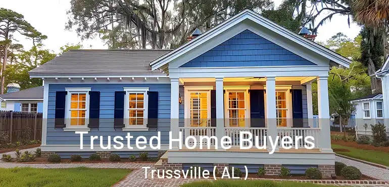  Trusted Home Buyers Trussville ( AL )
