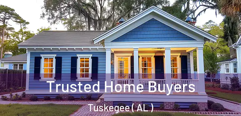  Trusted Home Buyers Tuskegee ( AL )