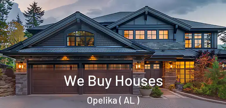  We Buy Houses Opelika ( AL )