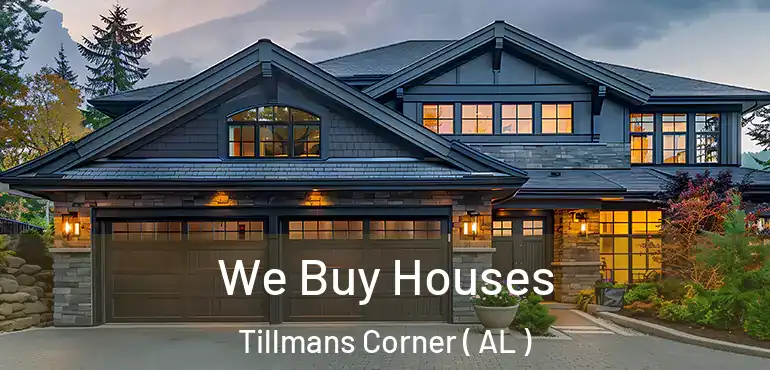  We Buy Houses Tillmans Corner ( AL )