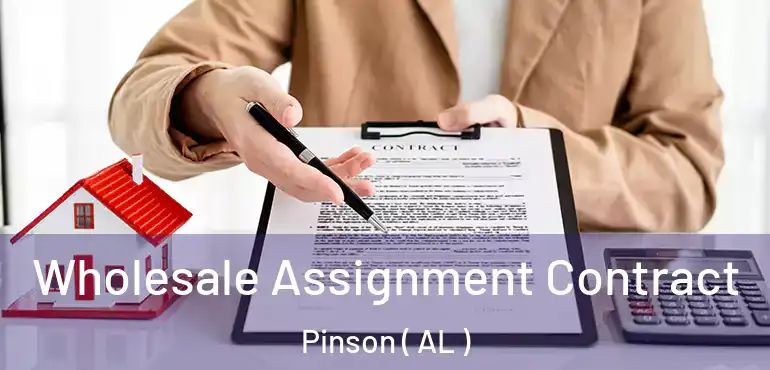  Wholesale Assignment Contract Pinson ( AL )